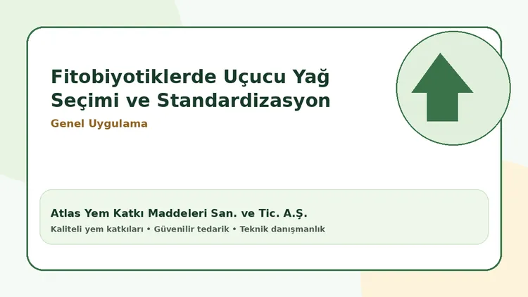 Fitobiyotiklerde Uçucu Yağ Seçimi ve Standardizasyon